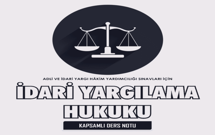 idari yargılama hukuku ders notu