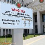 Yargıtay Büyük Genel Kurulu'nun 2026/1 sayılı iş bölümü kararı Resmî Gazete’de yayımlandı. Dairelerin uzmanlık alanları ve yeni görev dağılımı hakkında tüm detaylar.