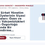 Anonim Şirket Yönetim Kurulu Üyelerinin Siyasi Açıklamaları: Özen ve Sadakat Yükümlülükleri ile İfade Özgürlüğü Bağlamında Bir Değerlendirme – Ankara Barosu Dergisi