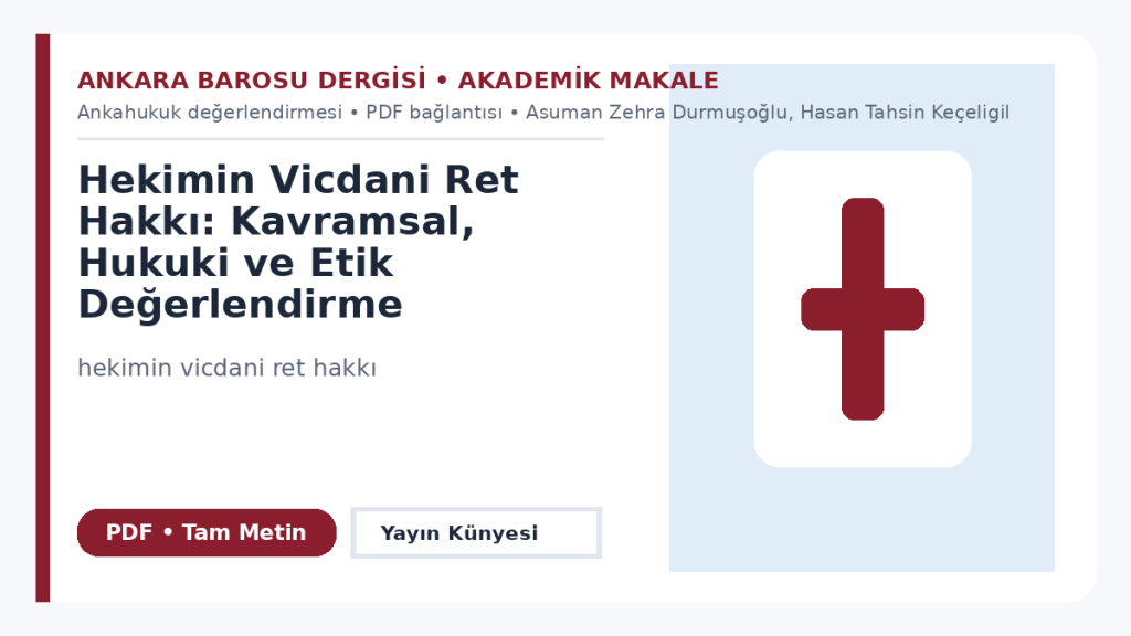 Hekimin Vicdani Ret Hakkı: Kavramsal, Hukuki ve Etik Değerlendirme – Ankara Barosu Dergisi