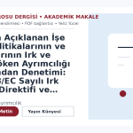 Kamuya Açıklanan İşe Alım Politikalarının ve İş İlanlarının Irk ve Etnik Köken Ayrımcılığı Bakımından Denetimi: 2000/43/EC Sayılı Irk Eşitliği Direktifi ve ABAD’ın Firma Feryn Kararı Çerçevesinde Türk Hukukuna İlişkin Bir Değerlendirme – Ankara Barosu Dergisi