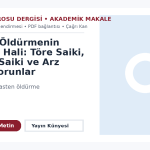Kasten Öldürmenin Nitelikli Hali: Töre Saiki, Namus Saiki ve Arz Ettiği Sorunlar – Ankara Barosu Dergisi